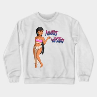 Chel - Always worthy Crewneck Sweatshirt